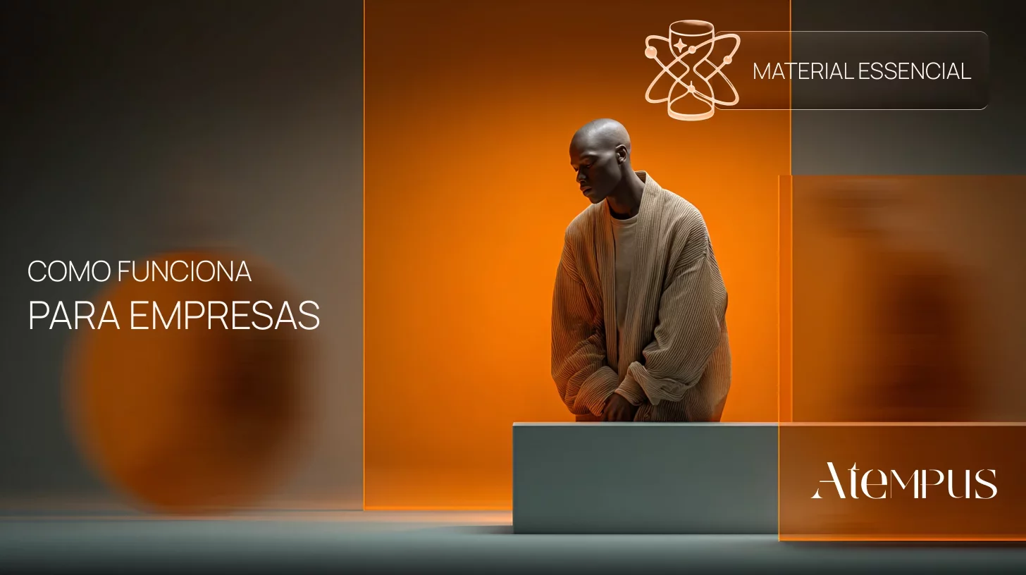 Atempus | Como funciona a Atempus para empresas