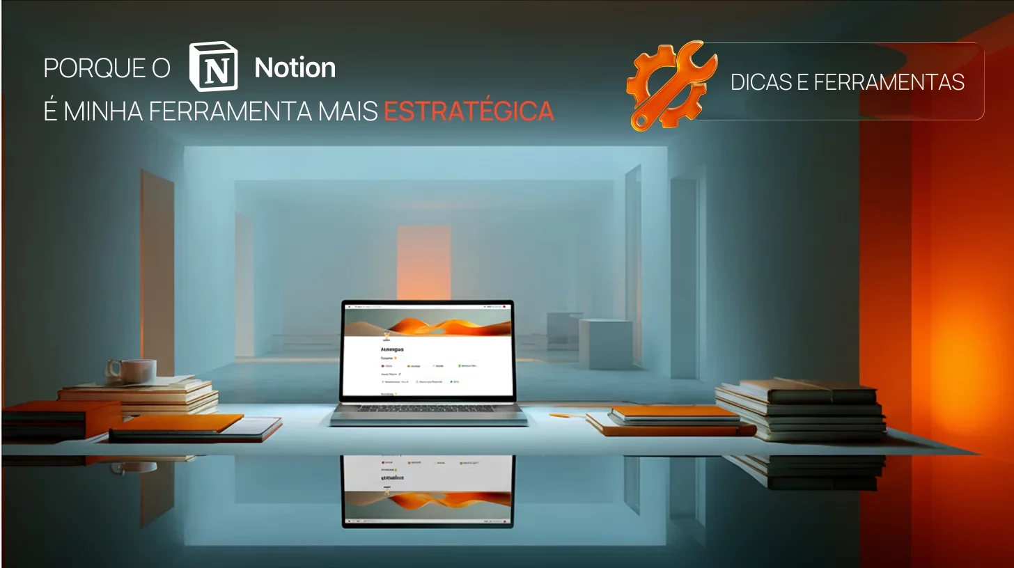 Atempus - Porque o Notion é minha ferramenta mais estratégica