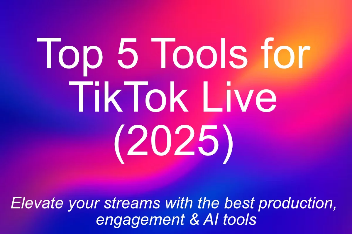 Top 5 TikTok Live Tools (2025)