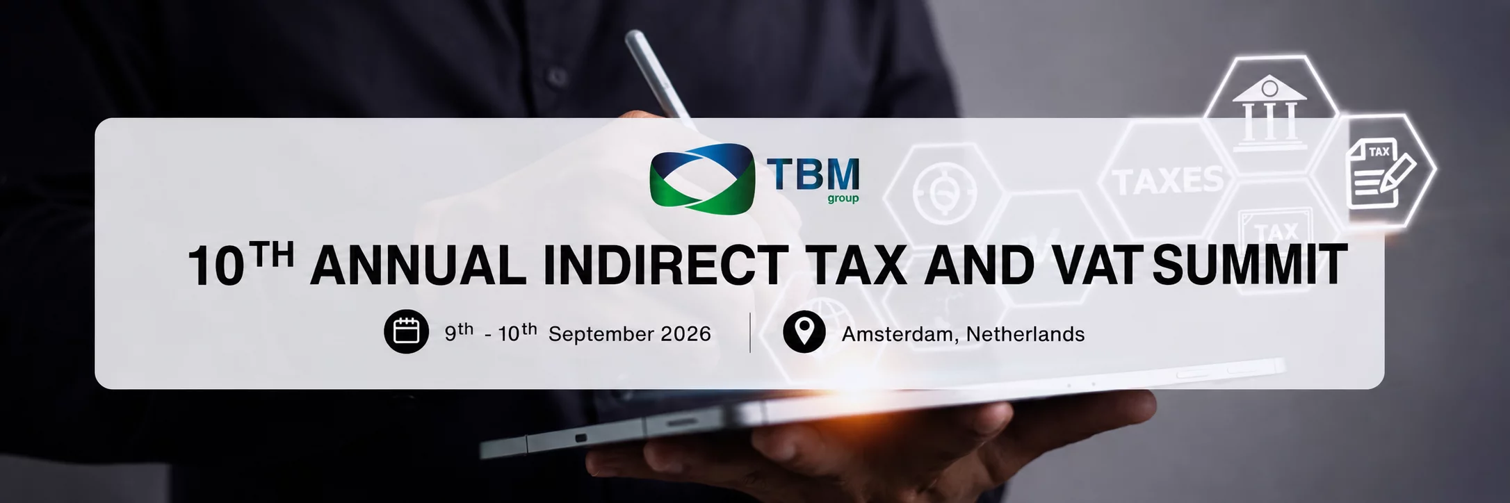 10th ANNUAL STRATEGIC INDIRECT TAX AND VAT MANAGEMENT SUMMIT