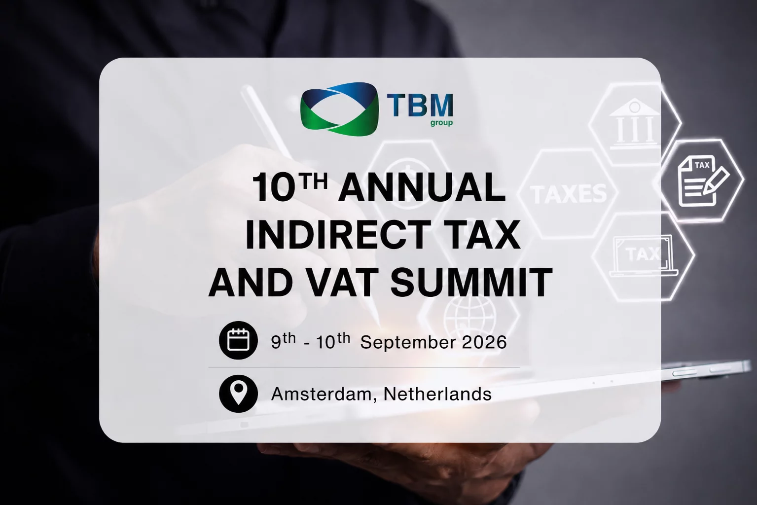 10th ANNUAL STRATEGIC INDIRECT TAX AND VAT MANAGEMENT SUMMIT